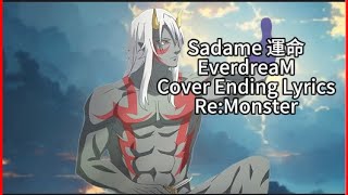 Re:Monster 【Sadame】 運命 EverdreaM Cover ED Full Lyrics (cc)