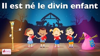 Il est né le divin enfant (Paroles) ⒹⒺⓋⒶ Chanson de Noël des petits