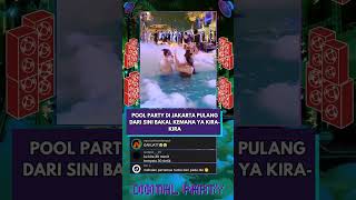 Pool Party Jakarta Pulang Dari Sini Kemana Ya dj dugem musik party poolparty