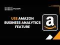 How to Use Amazon Business Analytics Feature
