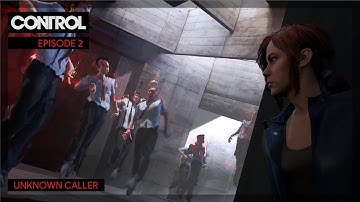 CONTROL | Episode 2 | Unknown Caller (Full Game Walkthrough - No Commentary)