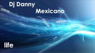 Dj Danny Mexicano - Moment