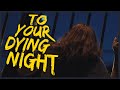 To Your Dying Night | Vampire Short Film