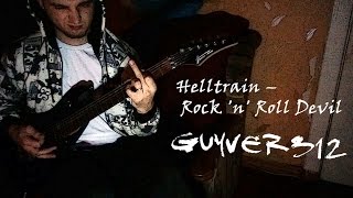 Helltrain – Rock &#39;n&#39; Roll Devil (Cover by Guyver312)