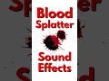 Blood Sound Effects 