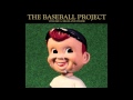 The Baseball Project - Chin Music