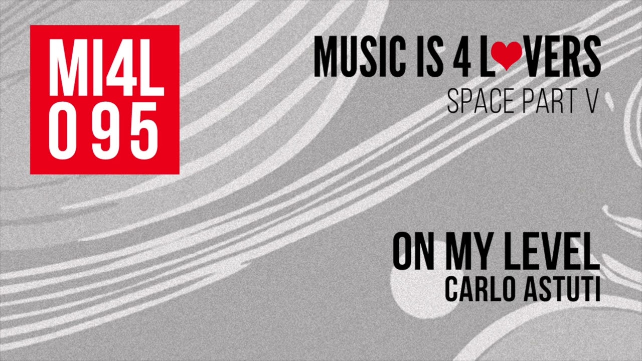 Carlo Astuti - On My Level (Original Mix) [Music is 4 Lovers] [MI4L.com]
