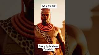 OBA ESIGIE #history #story #legend #trendingvideo #shorts