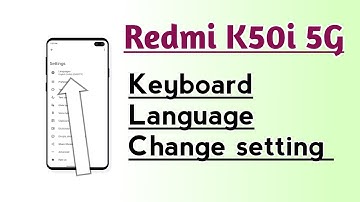 Redmi K50i 5G Keyboard Language Change setting