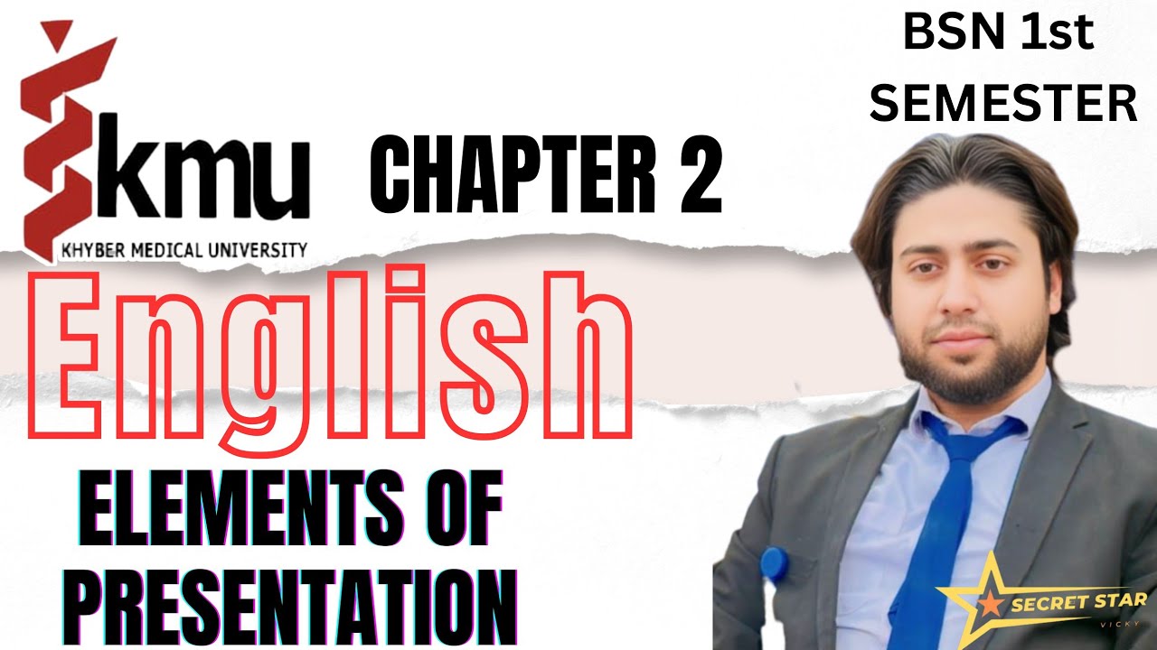 Elements of presentation | English-I | BSN | Post RN | Kmu | by Secretstar