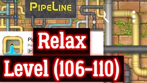 Pipeline Relax Level 106 107 108 109 110 All 3 stars By Pixign, Android Solution