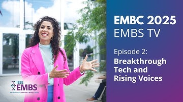 Breakthrough Tech and Rising Voices | EMBS TV Episode 2 | EMBC 2025