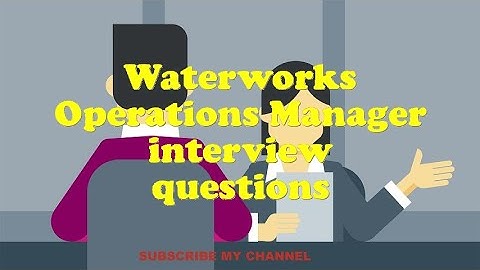 Waterworks Operations Manager interview questions