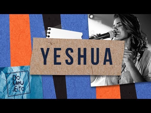 Yeshua | DO MEU JEITO