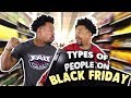 10 Types Of People On Black Friday