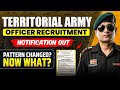 Territorial Army NOTIFICATION OUT | NEW SYLLABUS &amp; Pattern | ELIGIBILITY | HOW TO PREPARE &amp; APPLY 🇮🇳