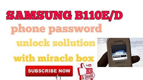 Samsung b110e/d phone password unlock sollution