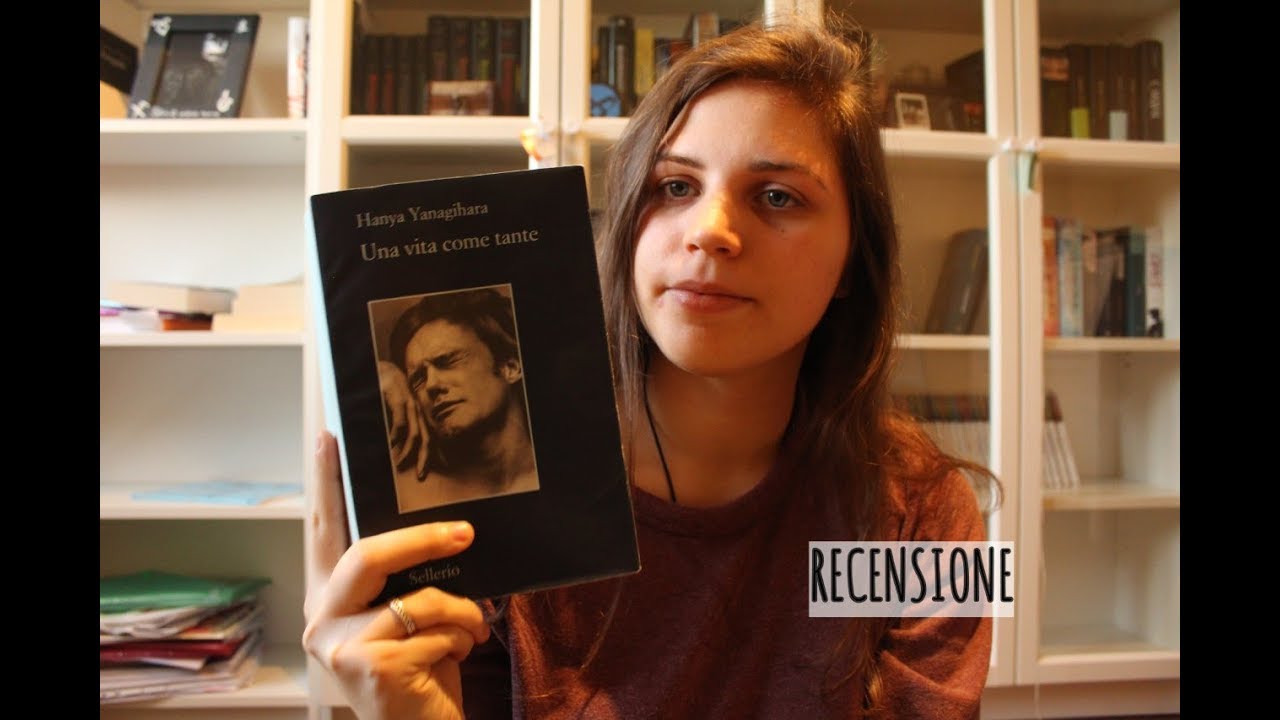 Una vita come tante Hanya Yanagihara (Recensione) YouTube Una vita come tante Hanya Yanagihara (Recensione) YouTube