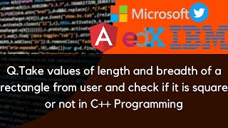 Take values of Length and Breadth of a Rectangle from the User and check, It is Square or not in C++