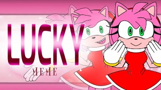 Lucky- Meme Animation - Amy Rose
