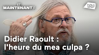 Didier Raoult : l'heure du mea culpa ?