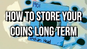 How To Store Your Coin Collection Long Term