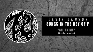 Devin Dawson - "All On Me" (Songs in the Key of F Performance)