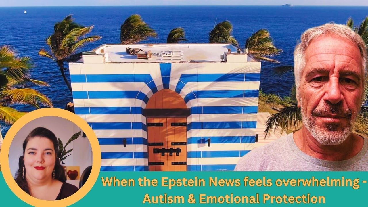 Autism & the Jeffrey Epstein News: Protecting Your Mental Health