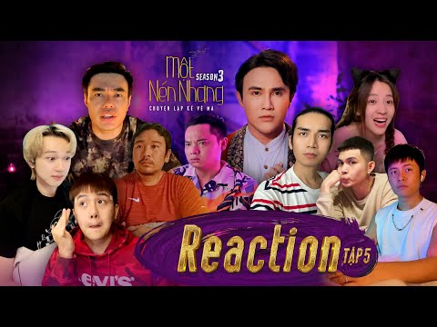 REACTION MNN Tập 5 | Dương Lâm, BB Trần, Puka, Jun Phạm, Duy Khánh, Minh Xù, Gin, L.Minh Thắng, Cano