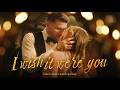 I Wish It Were You