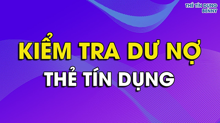 Các cách thanh toán dư nợ thẻ tín dụng sacombank năm 2024