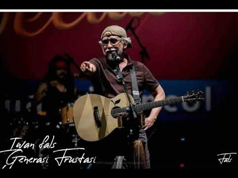 iwan fals. generasi frustasi