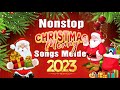 Feliz Natal 2023 🎅🏼 Melhores Canções de Natal Sem Parar Medley 2023 🎄 Melhores Músicas de Natal 2023