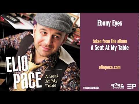 ELIO PACE - Ebony Eyes (from the album 'A Seat At ...