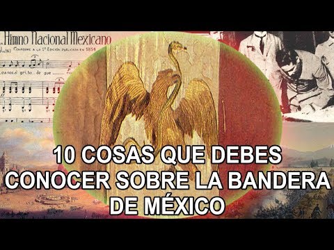 10 cosas que debes conocer sobre la bandera de México