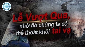[Vietnamese] Lễ Vượt Qua, nhờ đó chúng ta có thể thoát khỏi tai vạ | Hội Thánh của Đức Chúa Trời