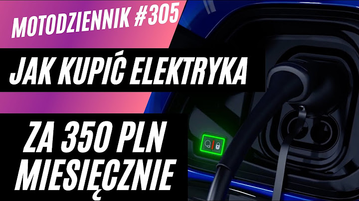 Motodziennik #305 Nowy ELEKTRYK za 350 złotych miesięcznie? Kreatywne kredytowanie problemów