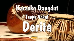 Karaoke Rhoma Irama - Derita - Durasi: 3:01. Karaoke Rhoma Irama - Derita - Durasi: 3:01.