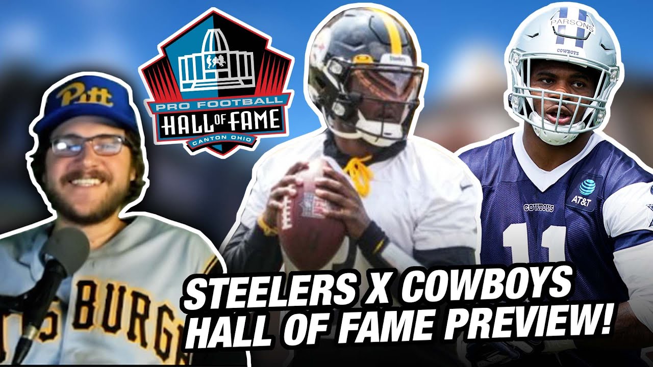 Hall-Of-Fame GAME DAY: Cowboys vs. Steelers Preview