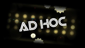 Ad Hoc by Echonox | Geometry Dash