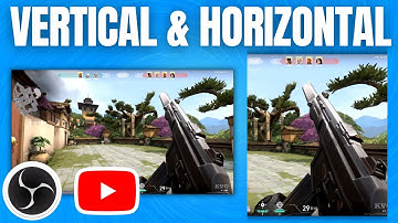 Hoe je verticaal en horizontaal kunt streamen op OBS