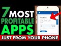 7 Most Profitable Apps To Make Money From Your Phone