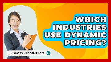 Which Industries Use Dynamic Pricing? - BusinessGuide360.com
