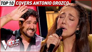La mejores COVERS de ANTONIO OROZCO en La Voz