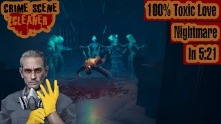 Crime Scene Cleaner - Toxic Love Nightmare -  100% 5:21 IGT PB