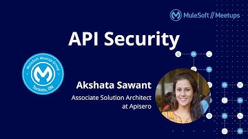 API Security - Toronto Virtual MuleSoft Meetup #10