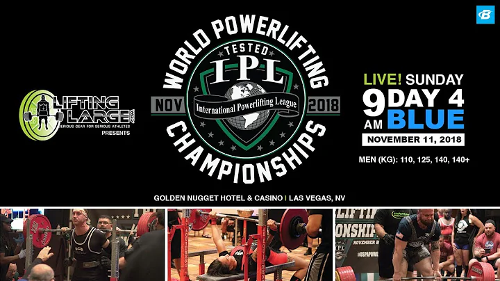 Day 4 - Blue Platform | IPL Drug Tested World Powerlifting Championships - DayDayNews