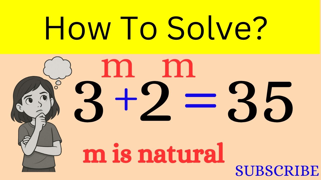 A Nice Exponential Math Olympiad Problem | 3^m + 2^m = 35 | - YouTube