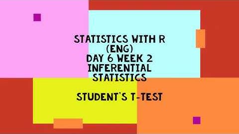 Week 2: Inferential Statistics, Day 6 (ENG): t-tests