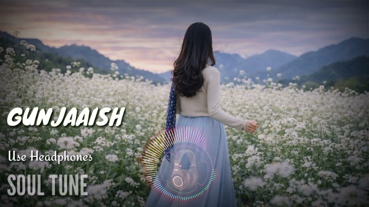 Gunjaaish | Slow & relaxing | Romantic song | New song 2026 | Soul Tune
